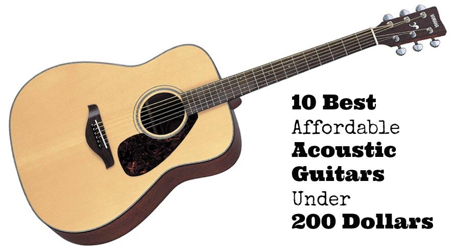 10 Best Affordable Acoustic Guitars Under 200 Dollars 2021 - GUITARHABITS
