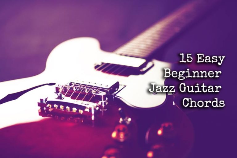 15 Easy Beginner Jazz Guitar Chords - GUITARHABITS