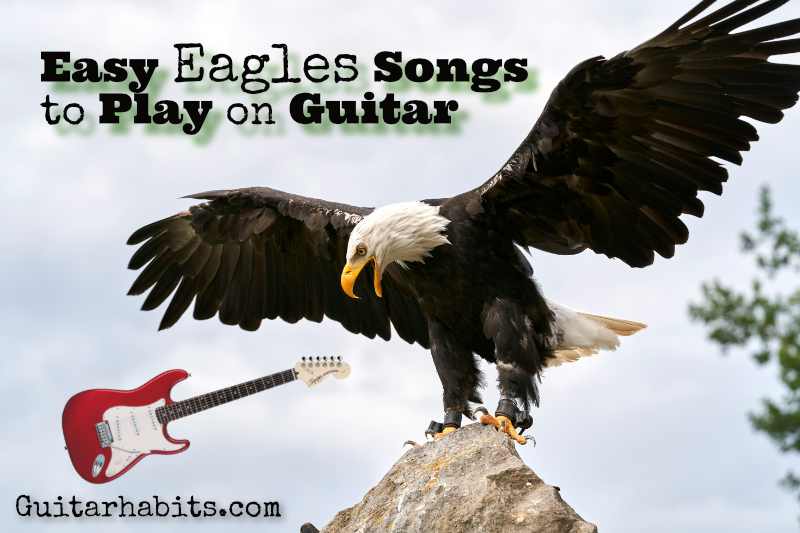 Easy Eagles Songs to Play on Guitar