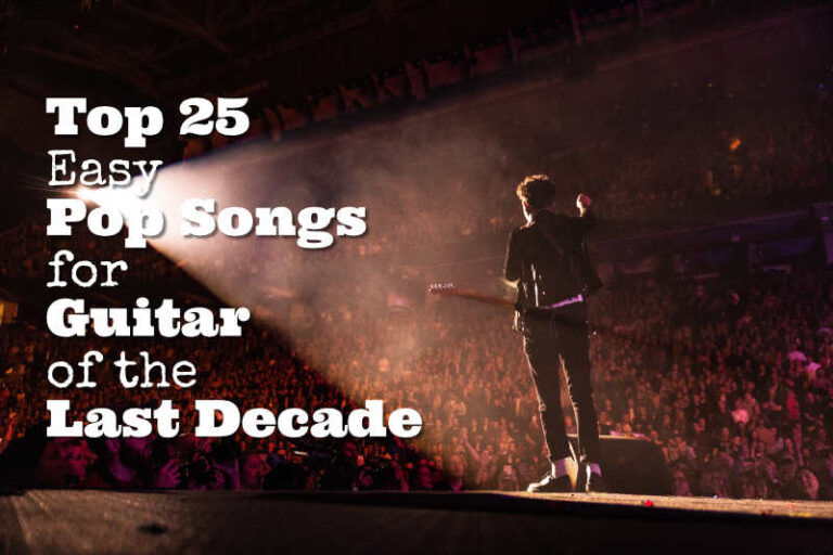 Top 25 Easy Pop Songs for Guitar Last Decade